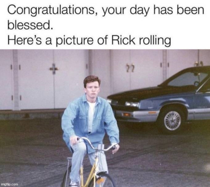 Rolling on the bike | image tagged in rick roll,bicycle | made w/ Imgflip meme maker