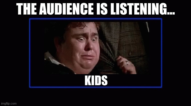 Oh no, not the Blue Rectangle of Death!!! | THE AUDIENCE IS LISTENING... KIDS | image tagged in thx logo tensing,thx logo | made w/ Imgflip meme maker