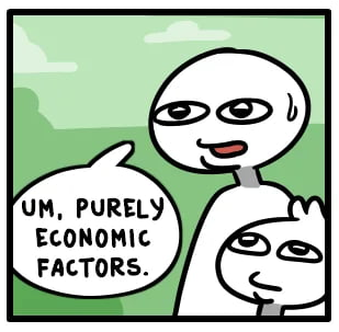 purely economic factors Blank Meme Template