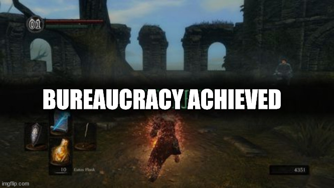 Bureaucracy Achived | BUREAUCRACY ACHIEVED | image tagged in humanity restored | made w/ Imgflip meme maker