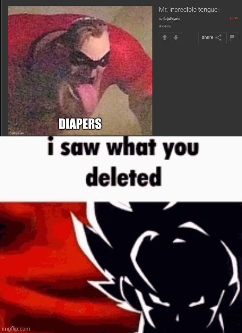 i saw what you deleted | image tagged in i saw what you deleted | made w/ Imgflip meme maker