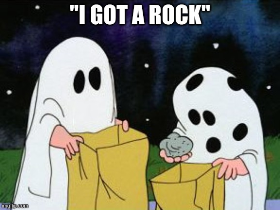 I got a rock | "I GOT A ROCK" | image tagged in i got a rock | made w/ Imgflip meme maker