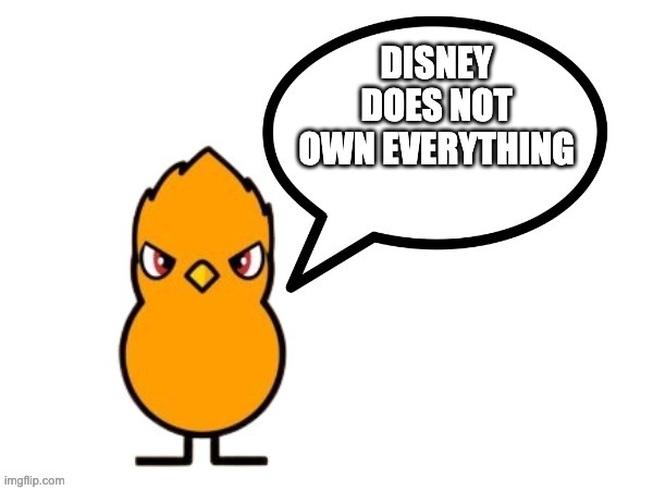 fun facts with nathaniel the duck/nathaniel the duck says! | DISNEY DOES NOT OWN EVERYTHING | image tagged in fun facts with nathaniel the duck | made w/ Imgflip meme maker