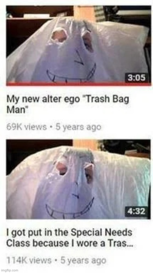 trash bag man | image tagged in trash bag man | made w/ Imgflip meme maker