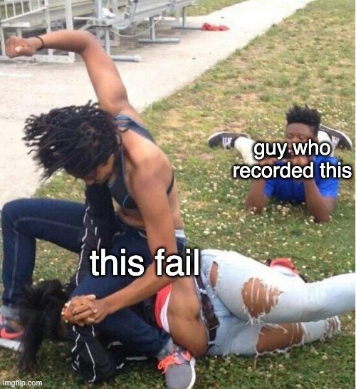 Guy recording a fight | guy who recorded this this fail | image tagged in guy recording a fight | made w/ Imgflip meme maker