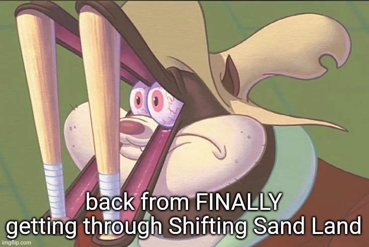 lost all my fucking lives like 8 times (im talking about sm64 btw) | back from FINALLY getting through Shifting Sand Land | image tagged in stare | made w/ Imgflip meme maker