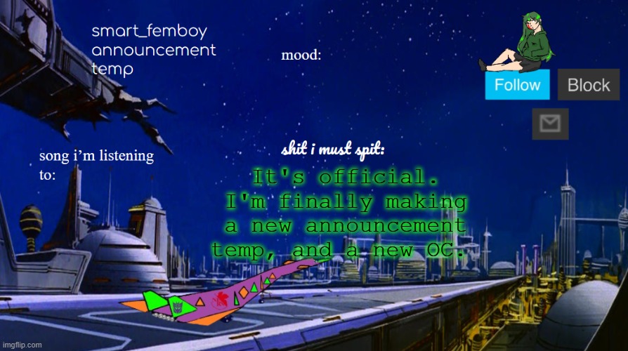 smart_femboy announcement temp | It's official. I'm finally making a new announcement temp, and a new OC. | image tagged in smart_femboy announcement temp | made w/ Imgflip meme maker