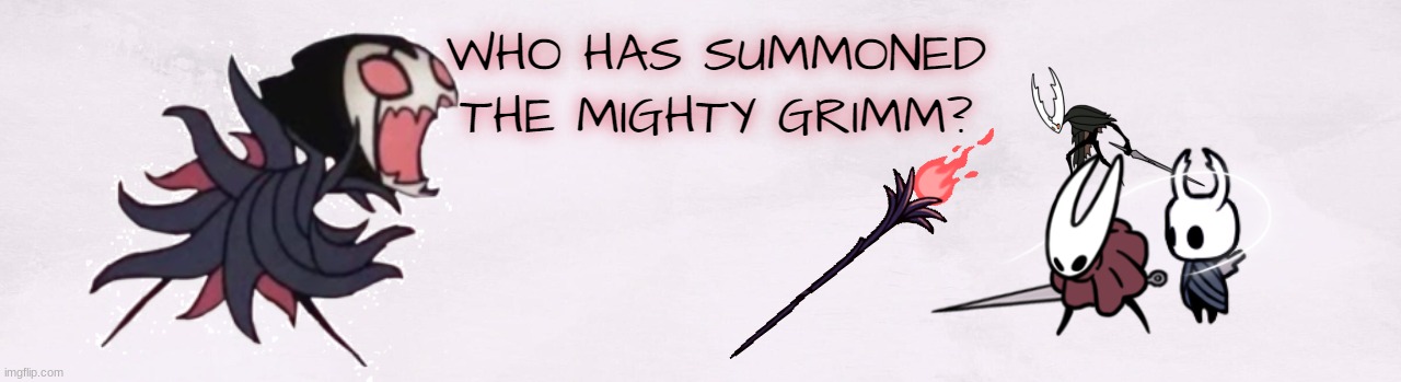 who has summoned the mighty Grimm | image tagged in who has summoned the mighty grimm | made w/ Imgflip meme maker