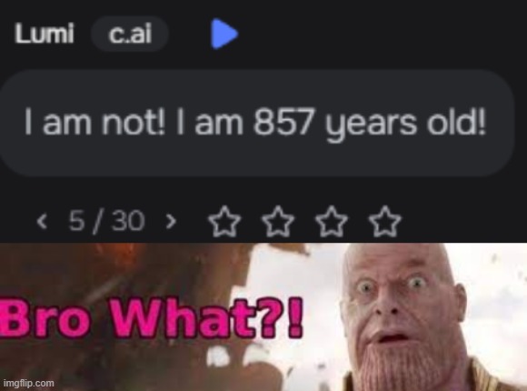 bro what? | image tagged in thanos - bro what,character ai,c ai | made w/ Imgflip meme maker