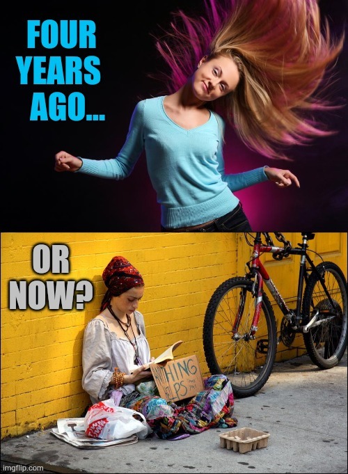 So Were You Better Off | image tagged in memes,happiness,money,4 years ago,or,today | made w/ Imgflip meme maker