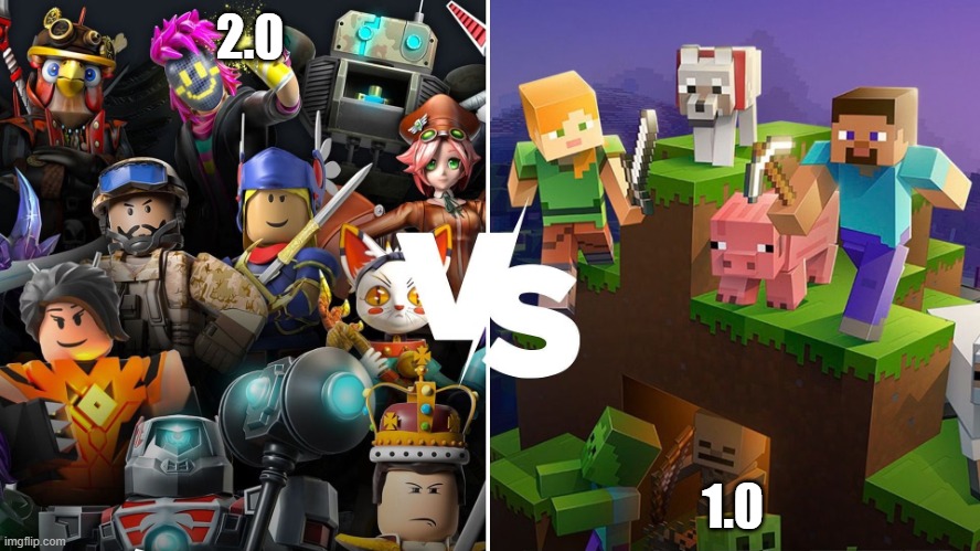 minecraft vs roblox | 2.0; 1.0 | image tagged in minecraft vs roblox | made w/ Imgflip meme maker