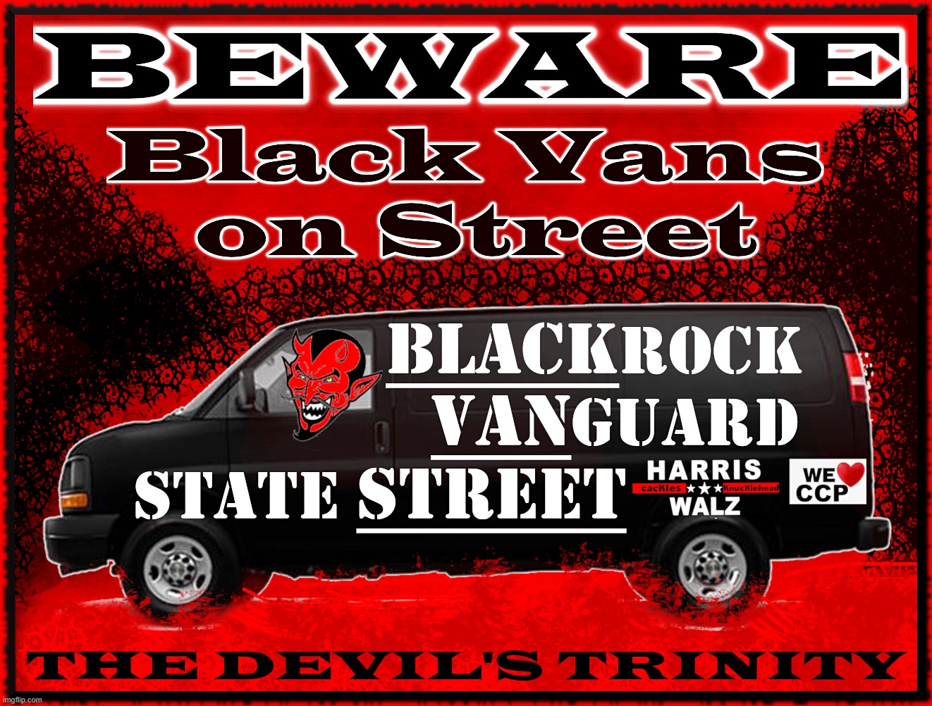 BLACK VAN on STREET | image tagged in kamala harris,blackrock,vanguard,state street,ccp,beware | made w/ Imgflip meme maker