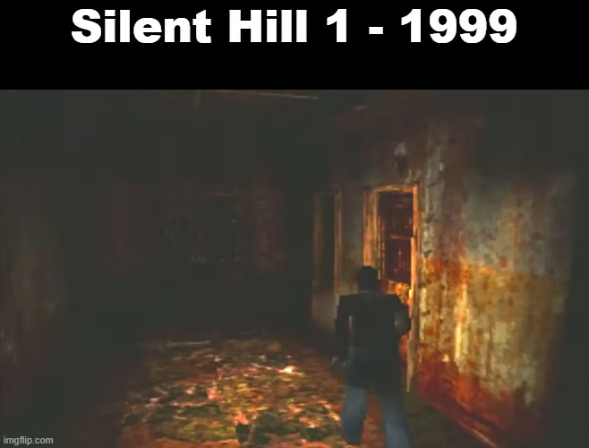 Posting Classic Video Games - Day 3 | Silent Hill 1 - 1999 | image tagged in retro,video games,silent hill | made w/ Imgflip meme maker