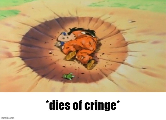*dies of cringe* | image tagged in dies of cringe | made w/ Imgflip meme maker
