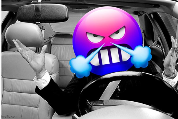 New template of mine | image tagged in road rage | made w/ Imgflip meme maker