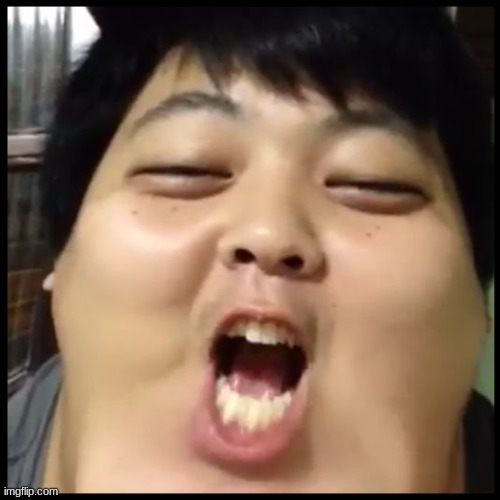 chinese fat guy | image tagged in chinese fat guy | made w/ Imgflip meme maker