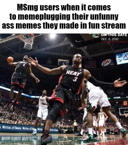 Ballin reference template | MSmg users when it comes to memeplugging their unfunny ass memes they made in fun stream | image tagged in ballin reference template | made w/ Imgflip meme maker