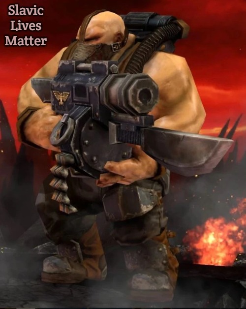 Ogryn | Slavic Lives Matter | image tagged in ogryn,slavic | made w/ Imgflip meme maker