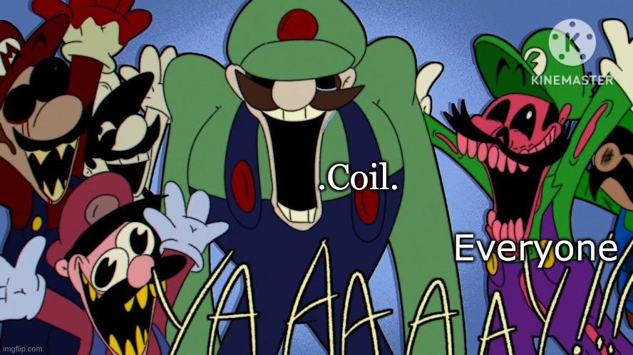 Everyone .Coil. | made w/ Imgflip meme maker