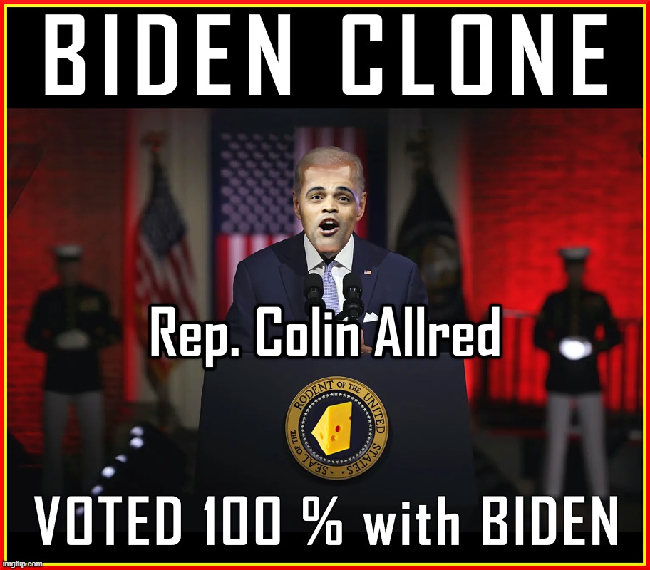 COLIN ALLRED = BIDEN | image tagged in colin allred,joe biden,clone,vote,corrupt,liar | made w/ Imgflip meme maker