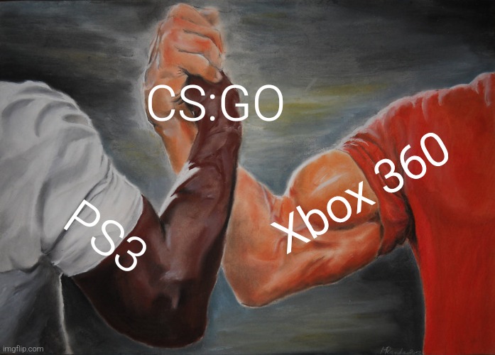 CS:GO CONSELES | CS:GO; Xbox 360; PS3 | image tagged in memes,epic handshake | made w/ Imgflip meme maker