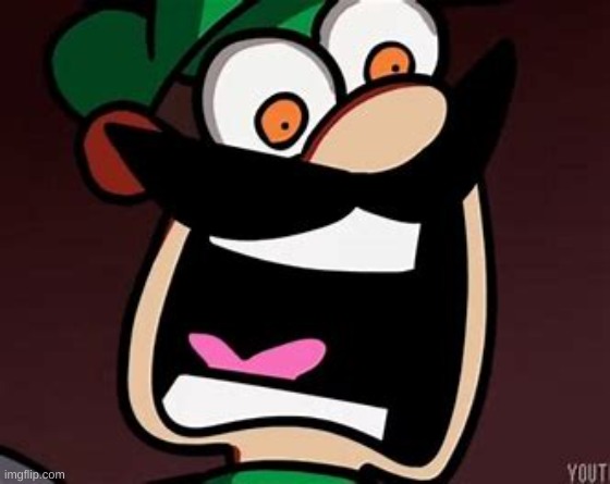 Luigi scream | image tagged in luigi scream | made w/ Imgflip meme maker