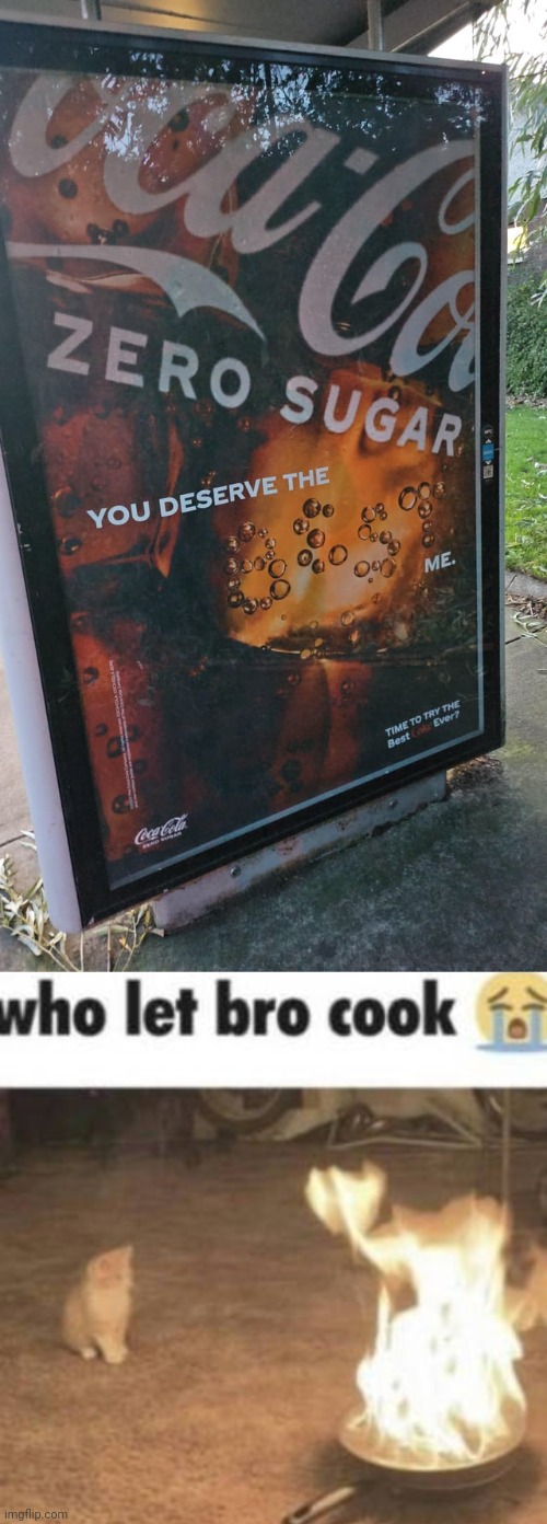 Coca-Cola sign fail | image tagged in who let bro cook,coca-cola,ad,sign,you had one job,memes | made w/ Imgflip meme maker