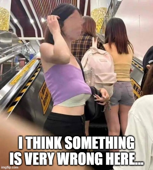 They're Where? | I THINK SOMETHING IS VERY WRONG HERE... | image tagged in cursed image | made w/ Imgflip meme maker