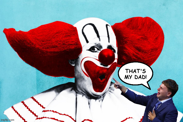 The Democrat Clown Show | THAT'S MY DAD! | image tagged in democrats,tim walz,clown,kamala harris,circus,bozo | made w/ Imgflip meme maker