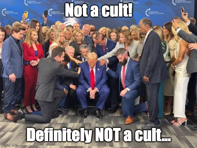 It's not a cult! | Not a cult! Definitely NOT a cult... | image tagged in cult | made w/ Imgflip meme maker