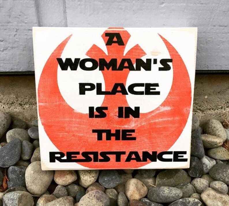 A woman's place is in the resistance Blank Meme Template