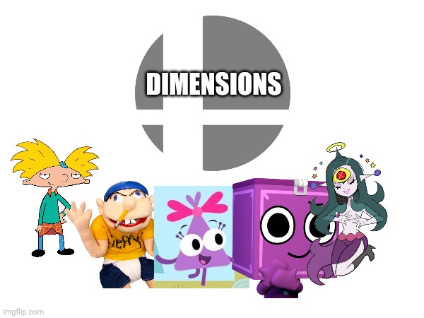 Super Smash Bros Dimensions | DIMENSIONS | image tagged in dimensions,super smash bros,asthma | made w/ Imgflip meme maker