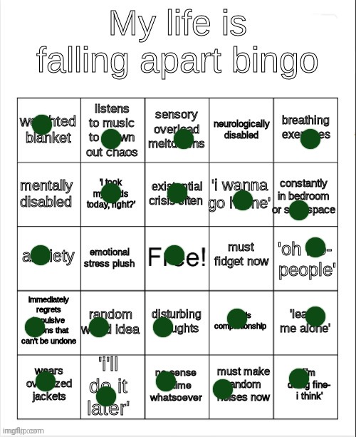 Okay, how tf are even MORE of this filled up? | image tagged in my life is falling apart bingo | made w/ Imgflip meme maker