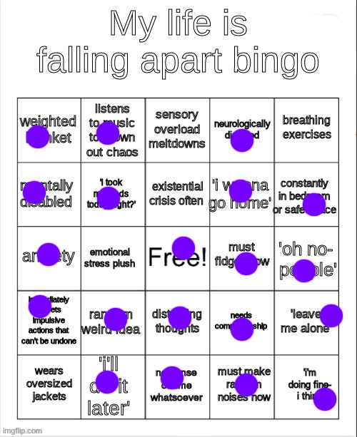ditto. | image tagged in my life is falling apart bingo | made w/ Imgflip meme maker