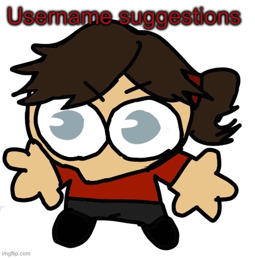 Goober Dea | Username suggestions | image tagged in goober dea | made w/ Imgflip meme maker