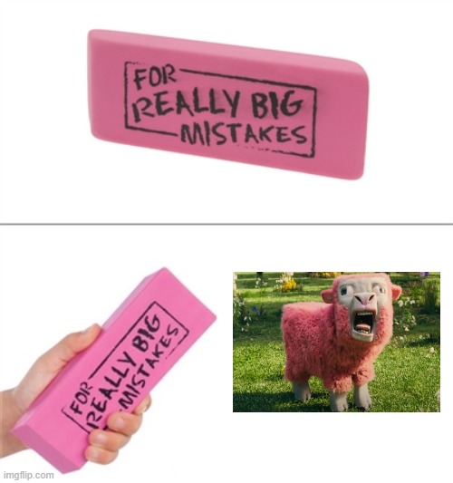 For really big mistakes | image tagged in for really big mistakes | made w/ Imgflip meme maker