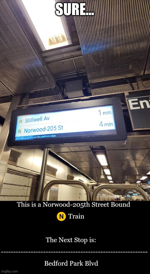 NYC subway meme | SURE… | image tagged in nyc,subway,mta,nycsubway,memes,funny | made w/ Imgflip meme maker