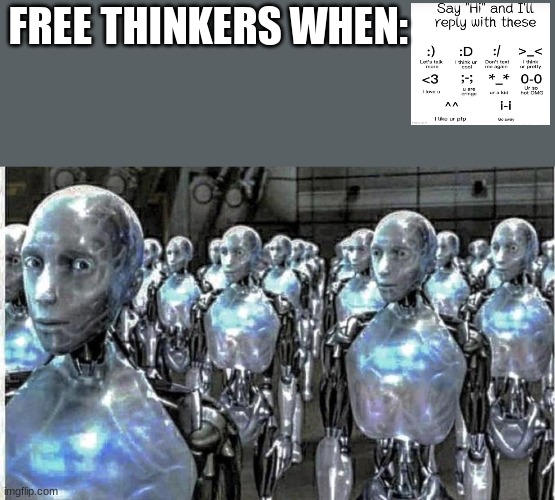 so called free thinkers | FREE THINKERS WHEN: | image tagged in so called free thinkers | made w/ Imgflip meme maker