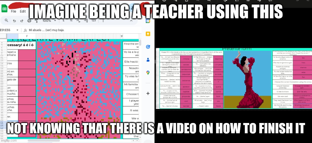 My teacher said I WAS SMART BY DOING THIS | IMAGINE BEING A TEACHER USING THIS; NOT KNOWING THAT THERE IS A VIDEO ON HOW TO FINISH IT | image tagged in spanish,cheating,assignment | made w/ Imgflip meme maker