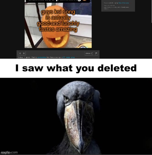 image tagged in i saw what you deleted | made w/ Imgflip meme maker