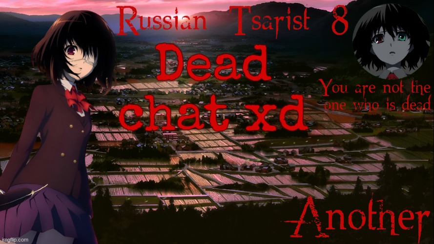 Russian_Tsarist_8 Another announcement temp | Dead chat xd | image tagged in russian_tsarist_8 another announcement temp | made w/ Imgflip meme maker