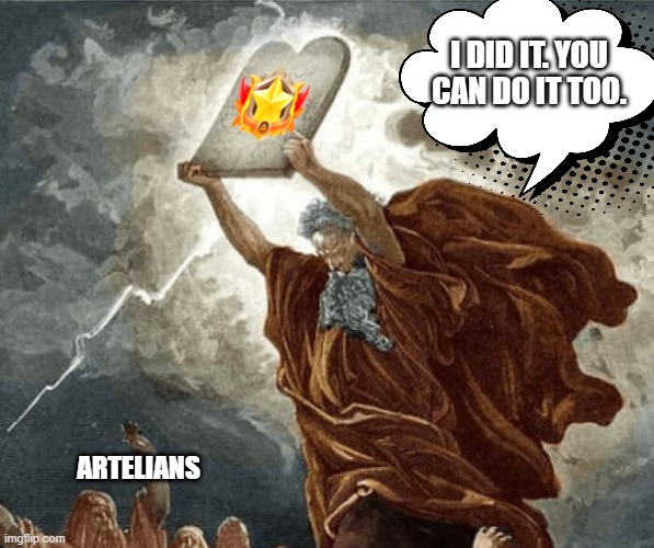 Artela Star | I DID IT. YOU CAN DO IT TOO. ARTELIANS | image tagged in stars,memes | made w/ Imgflip meme maker