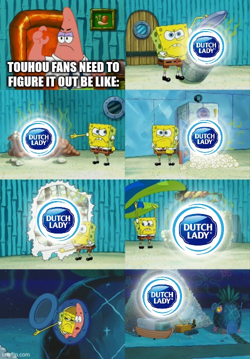 all is dutch lady | TOUHOU FANS NEED TO FIGURE IT OUT BE LIKE: | image tagged in spongebob diapers meme | made w/ Imgflip meme maker