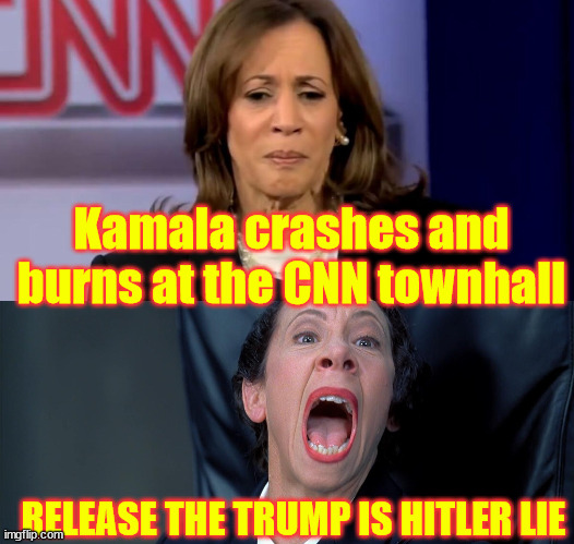 Kamala crashes and burns at the CNN townhall; RELEASE THE TRUMP IS HITLER LIE | image tagged in frau farbissina | made w/ Imgflip meme maker