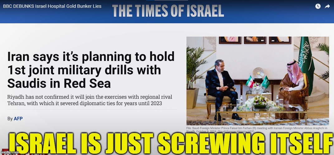 Targeting reporters, not letting in any outside news outlets getting caught in lies | ISRAEL IS JUST SCREWING ITSELF | image tagged in israel,government corruption,iran,saudi arabia,maga,make america great again | made w/ Imgflip meme maker