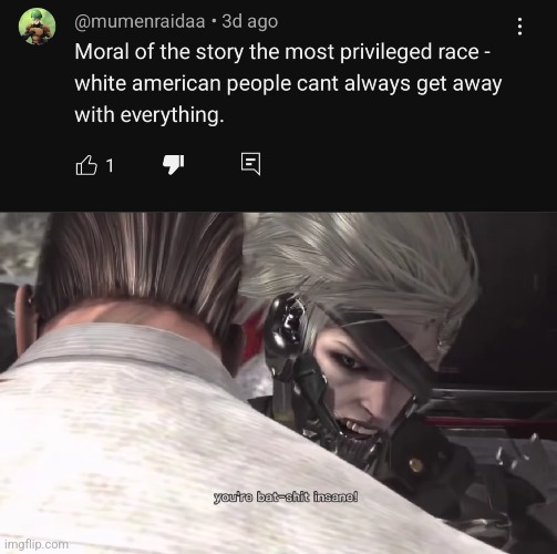 youtube commenters are twisted | image tagged in you're bat-shit insane | made w/ Imgflip meme maker