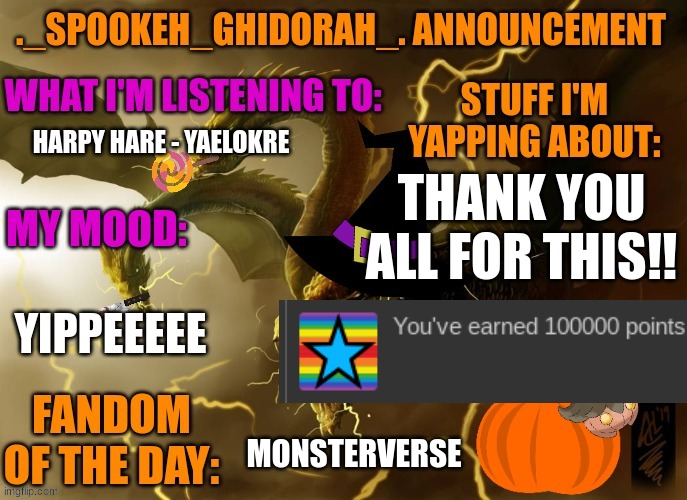 THANK YOU!!! | HARPY HARE - YAELOKRE; THANK YOU ALL FOR THIS!! YIPPEEEEE; MONSTERVERSE | image tagged in ghidorah's halloween announcement template | made w/ Imgflip meme maker