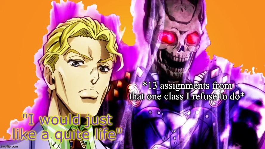 Not this year… hopefully | image tagged in jojo's bizarre adventure | made w/ Imgflip meme maker