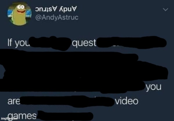 if you design a quest | image tagged in if you design a quest | made w/ Imgflip meme maker
