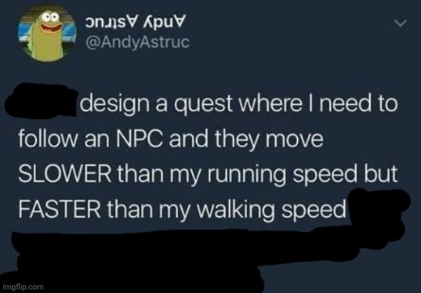 if you design a quest | image tagged in if you design a quest | made w/ Imgflip meme maker